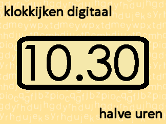 Klokkijken halve uren digitaal naar geschreven