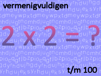 Vermenigvuldigen t/m 100 som als 2 x 2 = ?