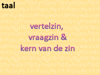 Taal - vertel, vraag en kern van de zinnen