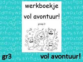 Werkboekje groep 3 - Vol avontuur!