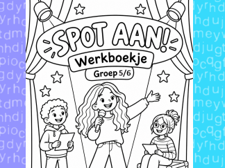 Spot aan! – Werkboekje groep 5/6